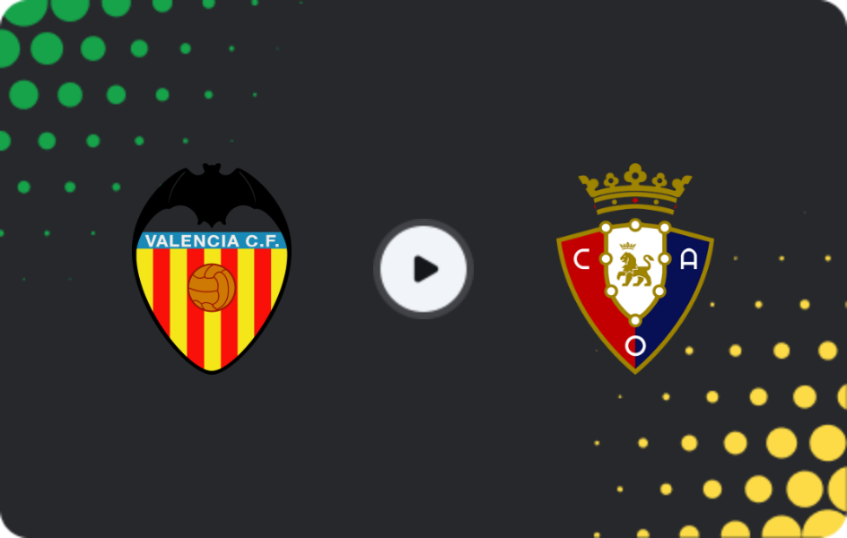 Where to watch Valencia — Osasuna, La Liga, 01.03.2026