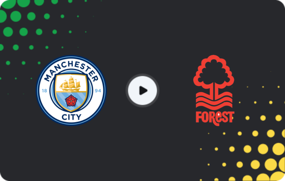 Where to watch Manchester City — Nottingham Forest, Premier League, 04.03.2026