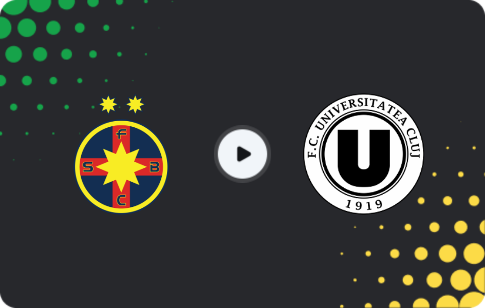 Where to watch FCSB — Universitatea Cluj, Liga I, 07.03.2026
