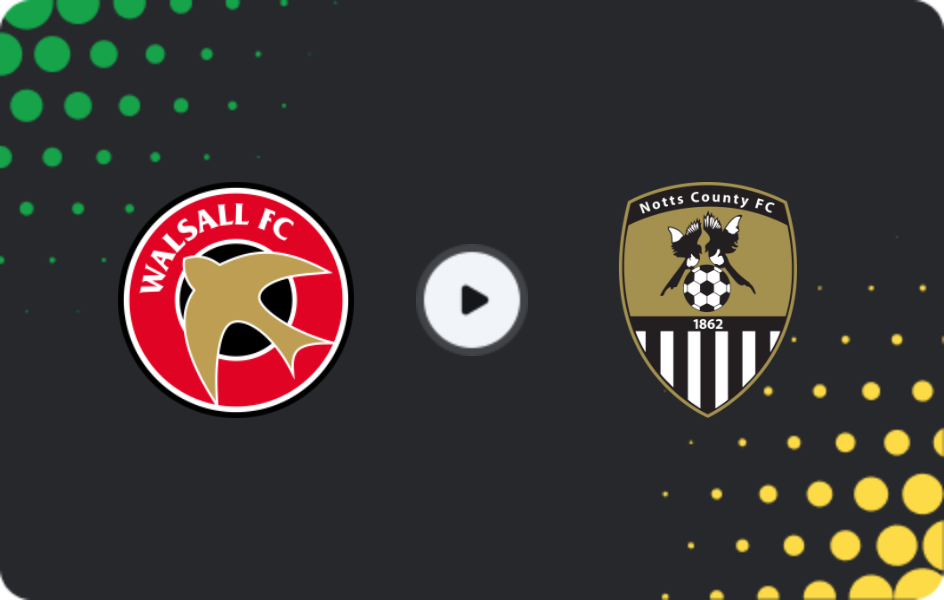 Where to watch Walsall — Notts County, League Two, 07.03.2026