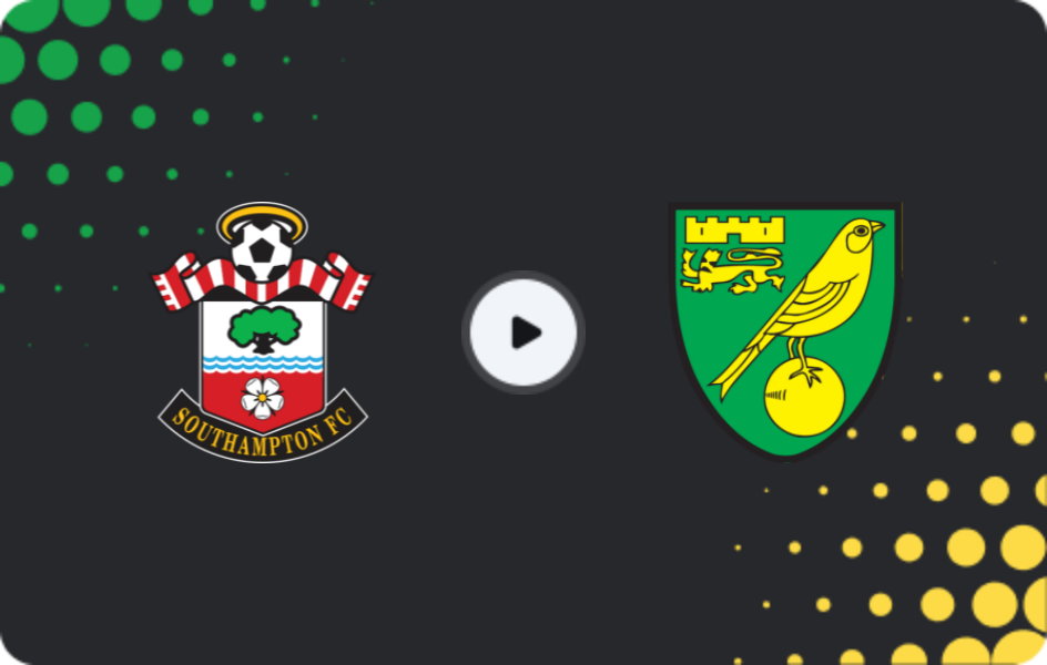 Where to watch Southampton — Norwich, Championship, 07.03.2026