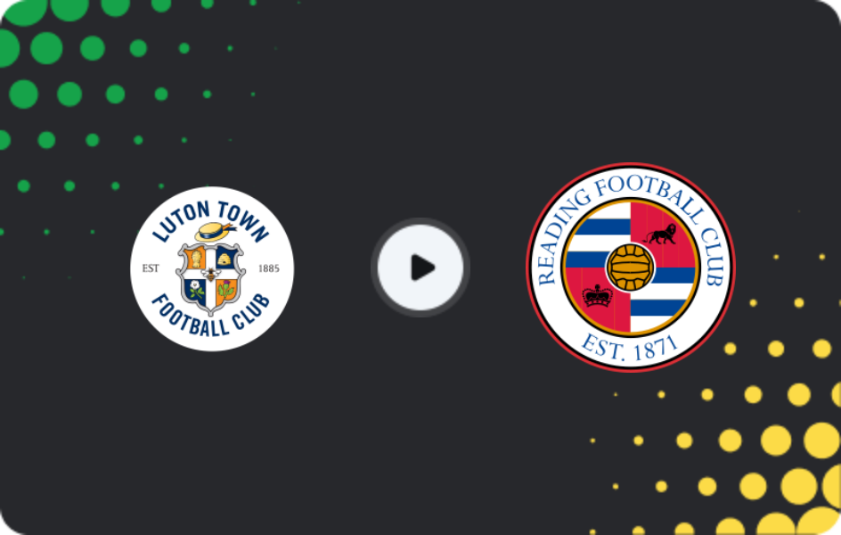 Where to watch Luton Town — Reading, League One, 07.03.2026