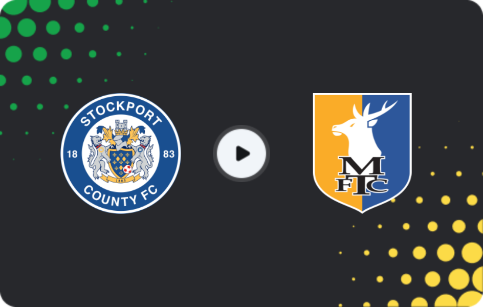 Where to watch Stockport County — Mansfield Town, League One, 07.03.2026