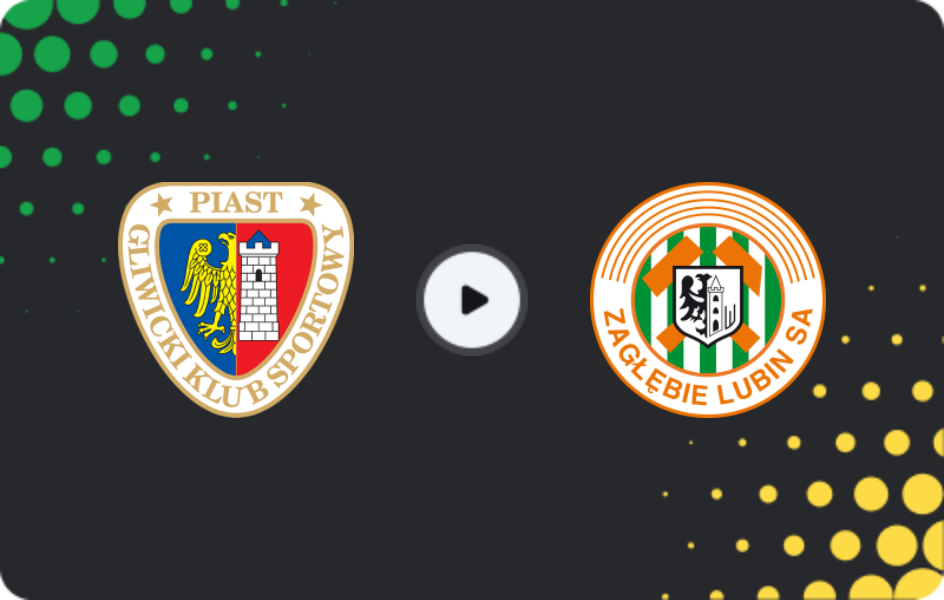 Where to watch Piast Gliwice — Zaglebie Lubin, Ekstraklasa, 07.03.2026