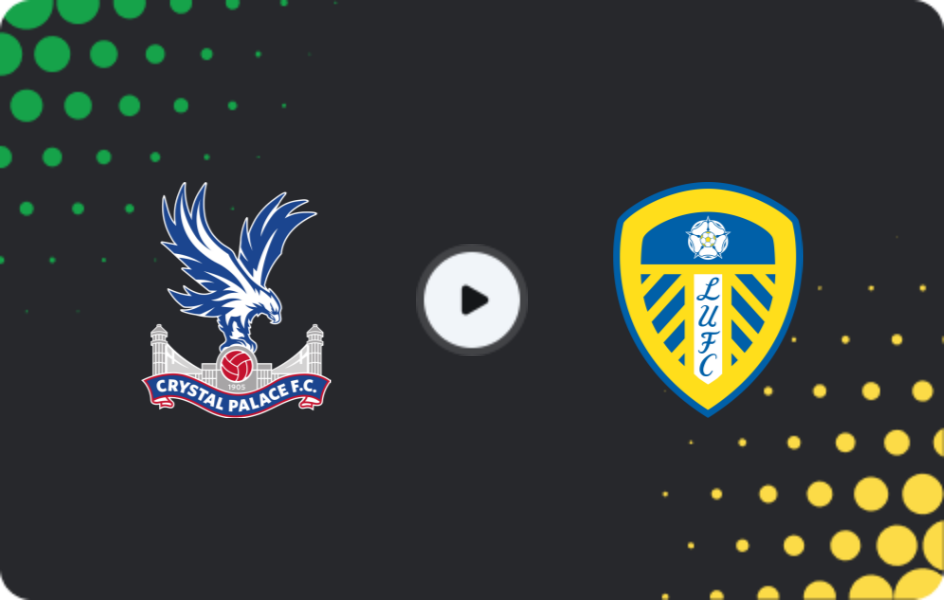 Where to watch Crystal Palace — Leeds, Premier League, 14.03.2026