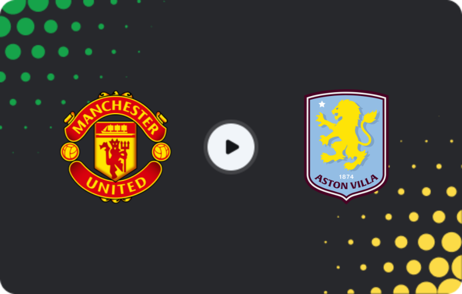 Where to watch Manchester United — Aston Villa, Premier League, 14.03.2026