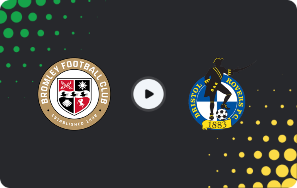 Where to watch Bromley — Bristol Rovers, League Two, 14.03.2026