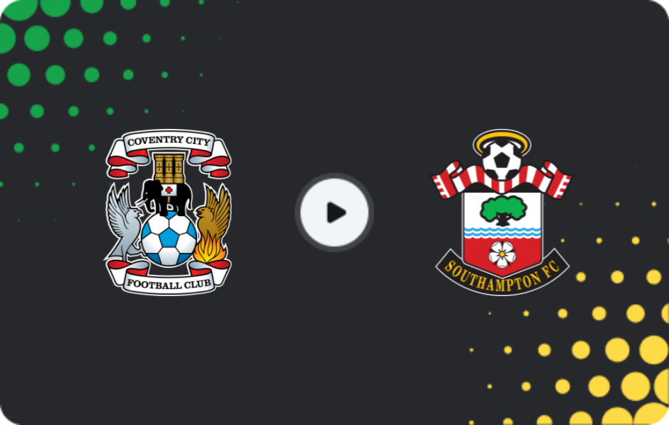 Where to watch Coventry — Southampton, Championship, 14.03.2026