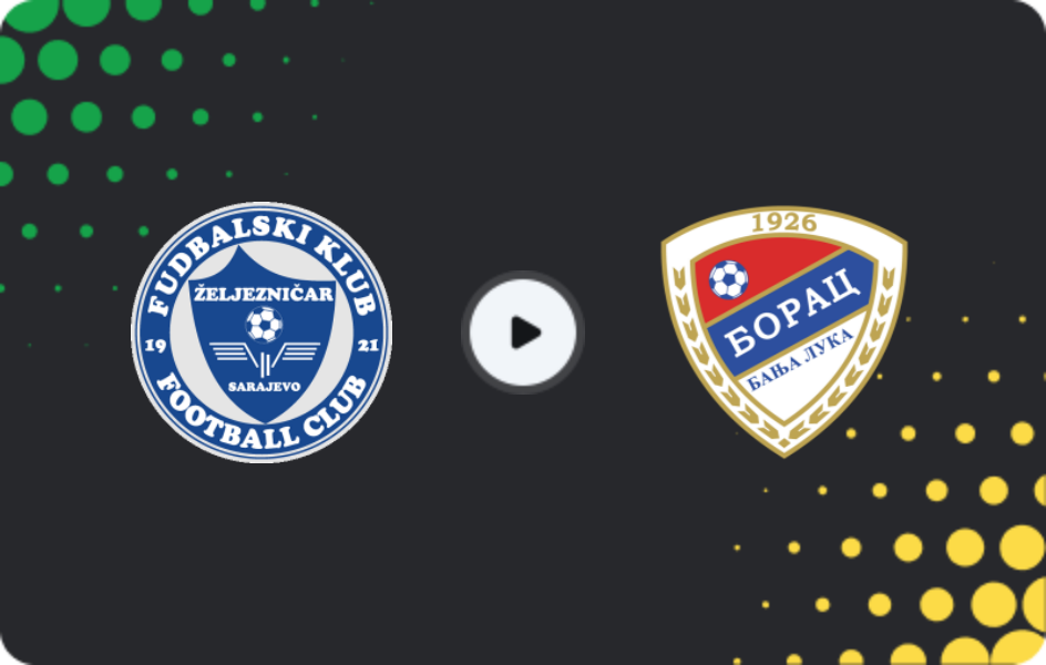 Where to watch Zeljeznicar Sarajevo — Borac Banja Luka, Premijer Liga, 14.03.2026