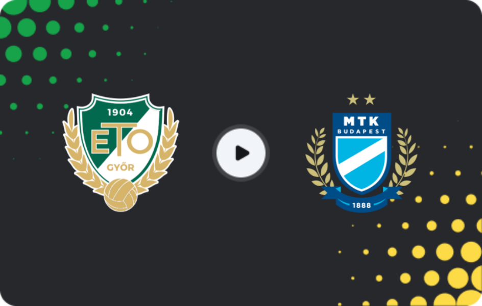 Where to watch Gyor — MTK Budapest, NB I, 14.03.2026