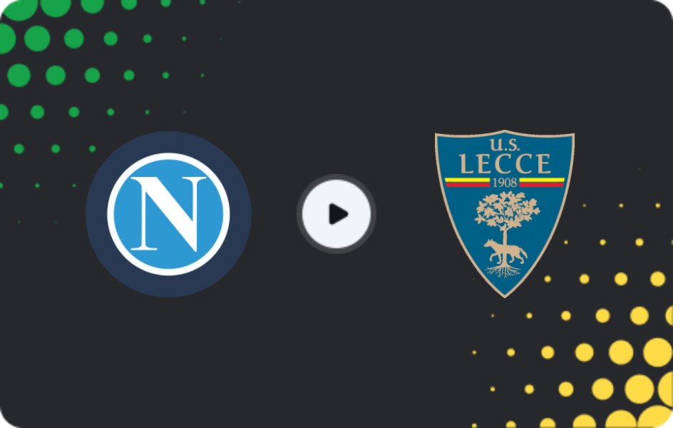 Where to watch Napoli — Lecce, Serie A, 15.03.2026