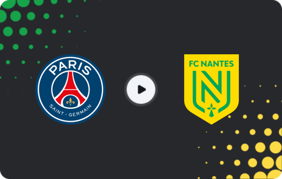 Where to watch PSG — Nantes, Ligue 1, 15.03.2026