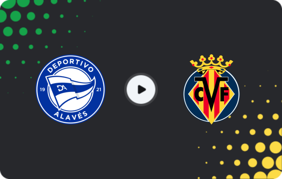 Where to watch Alaves — Villarreal, La Liga, 15.03.2026