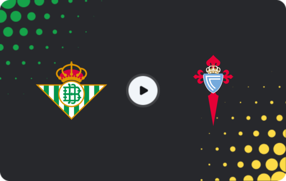 Where to watch Real Betis — Celta, La Liga, 15.03.2026