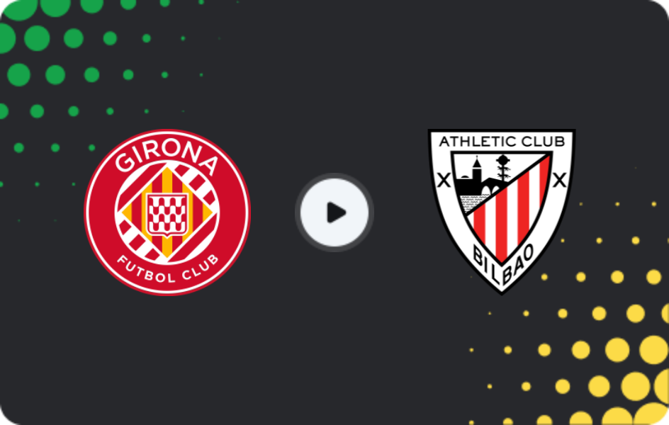 Where to watch Girona — Athletic Club, La Liga, 15.03.2026
