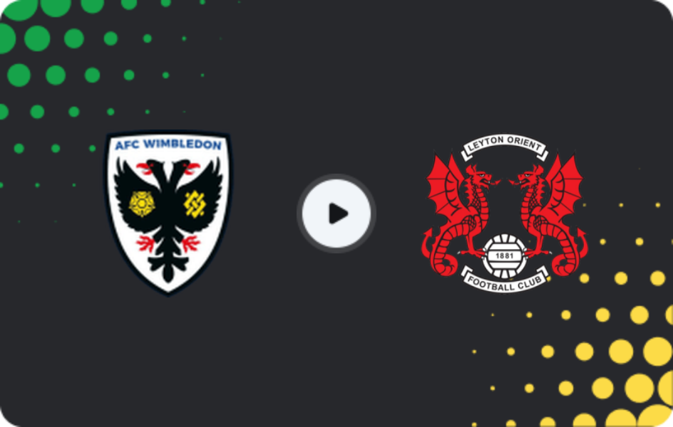 Where to watch AFC Wimbledon — Leyton Orient, League One, 17.03.2026