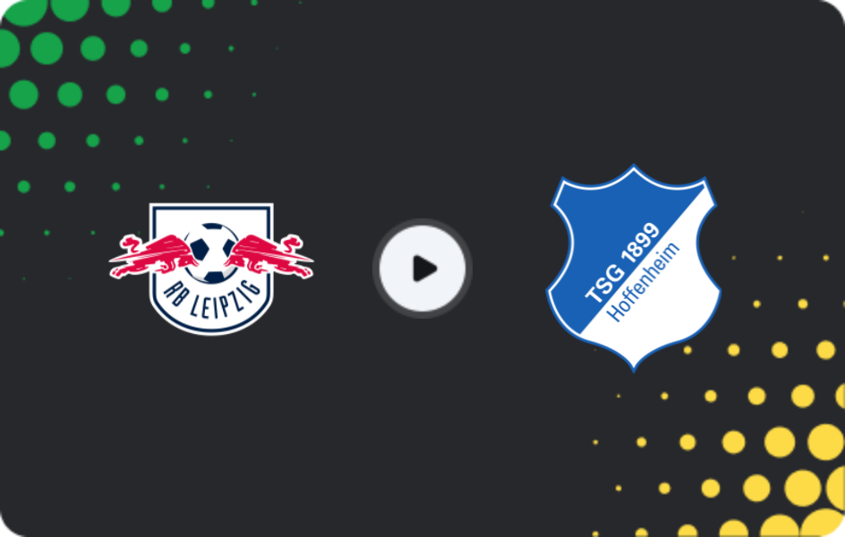 Where to watch RB Leipzig — Hoffenheim, Bundesliga, 21.03.2026
