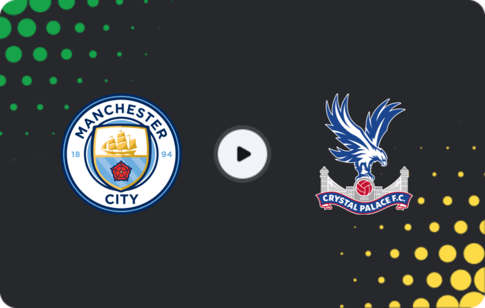 Where to watch Manchester City — Crystal Palace, Premier League, 21.03.2026