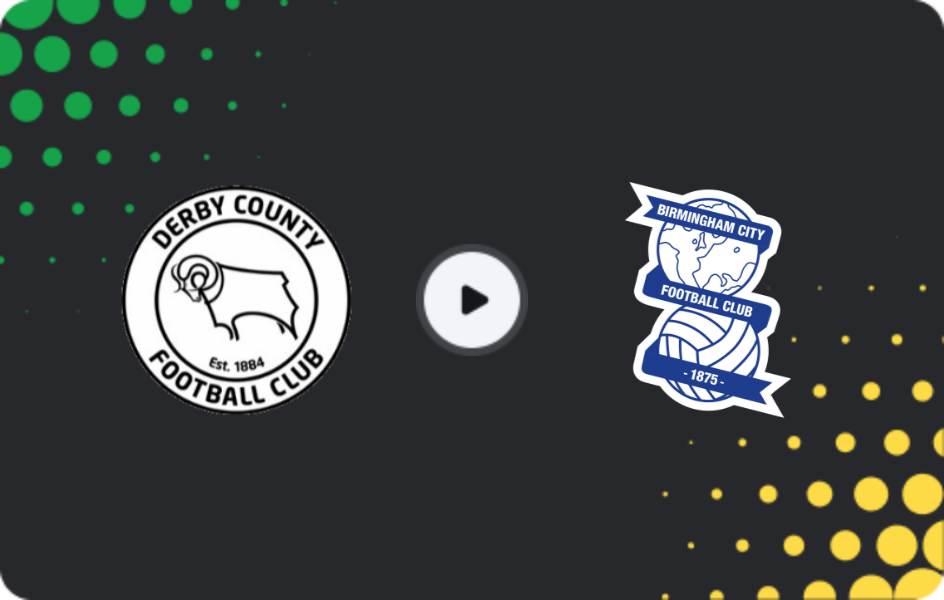 Where to watch Derby County — Birmingham, Championship, 21.03.2026