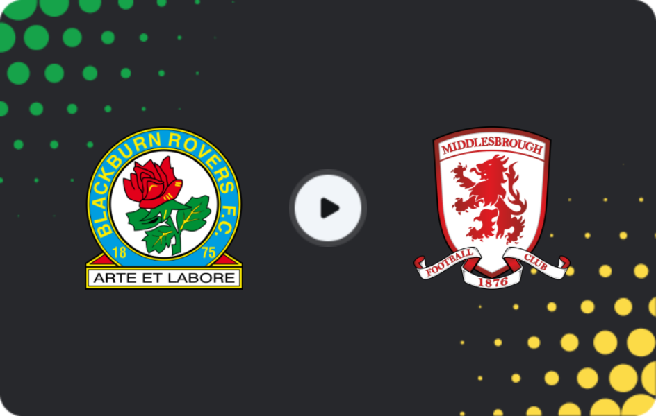 Where to watch Blackburn Rovers — Middlesbrough, Championship, 21.03.2026