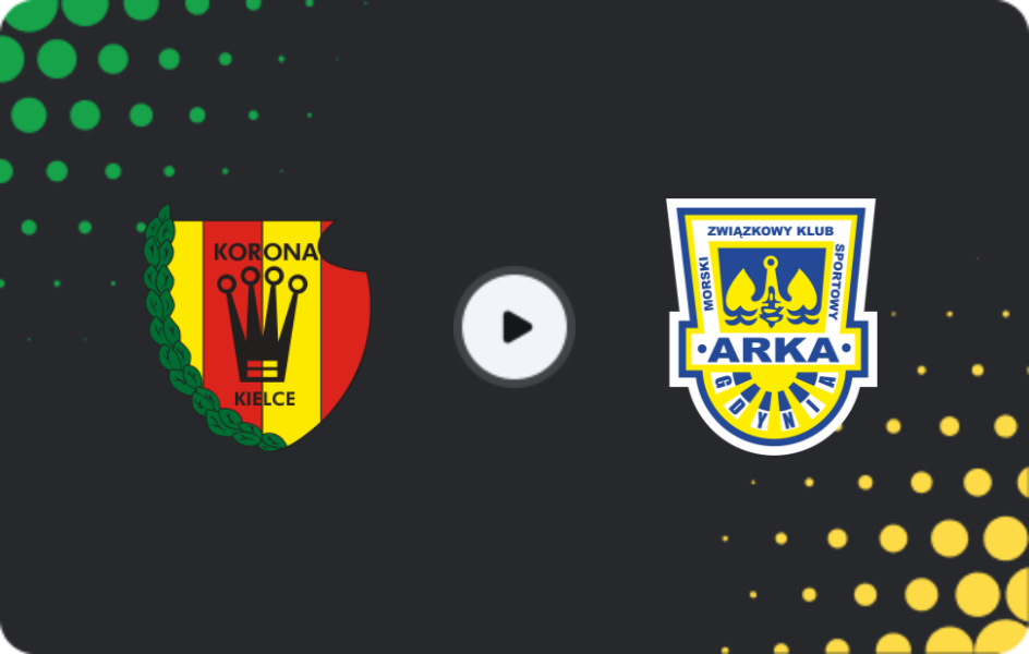 Where to watch Korona Kielce — Arka Gdynia, Ekstraklasa, 21.03.2026