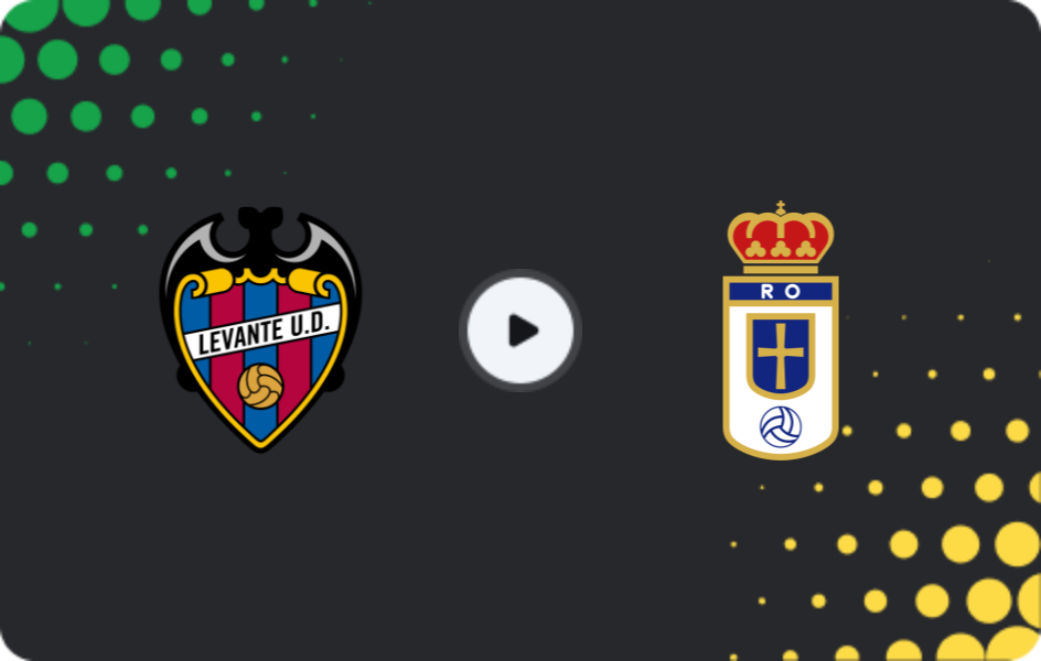 Where to watch Levante — Real Oviedo, La Liga, 22.03.2026