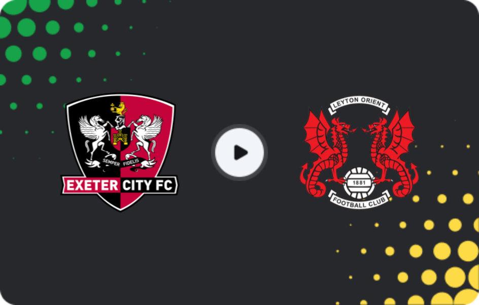 Where to watch Exeter City — Leyton Orient, League One, 28.03.2026