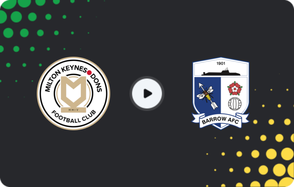 Where to watch MK Dons — Barrow, League Two, 03.04.2026