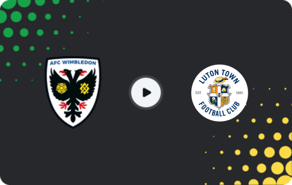 Where to watch AFC Wimbledon — Luton Town, League One, 06.04.2026