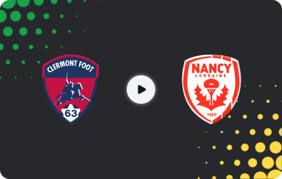 Where to watch Clermont Foot — Nancy, Ligue 2, 10.04.2026