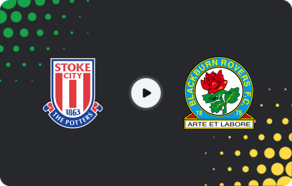 Where to watch Stoke City — Blackburn Rovers, Championship, 11.04.2026