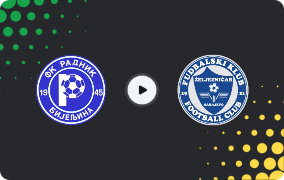 Where to watch Radnik Bijeljina — Zeljeznicar Sarajevo, Premijer Liga, 11.04.2026