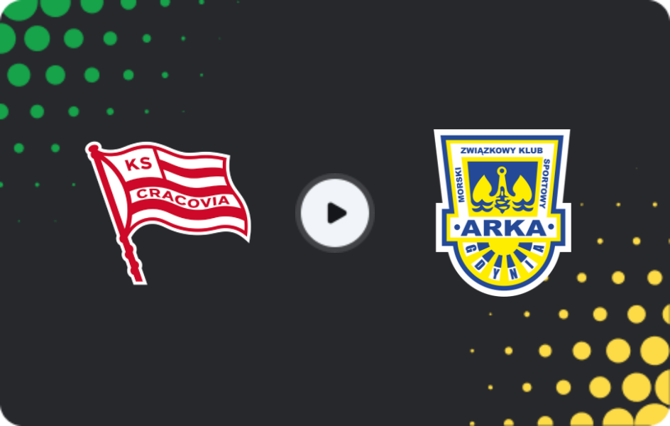 Where to watch Cracovia — Arka Gdynia, Ekstraklasa, 11.04.2026
