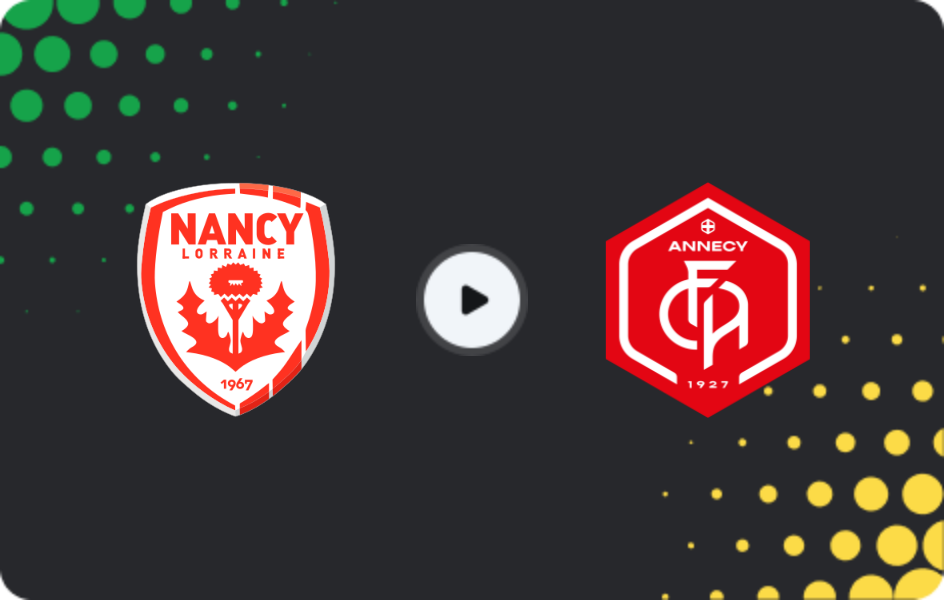 Where to watch Nancy — Annecy, Ligue 2, 17.04.2026