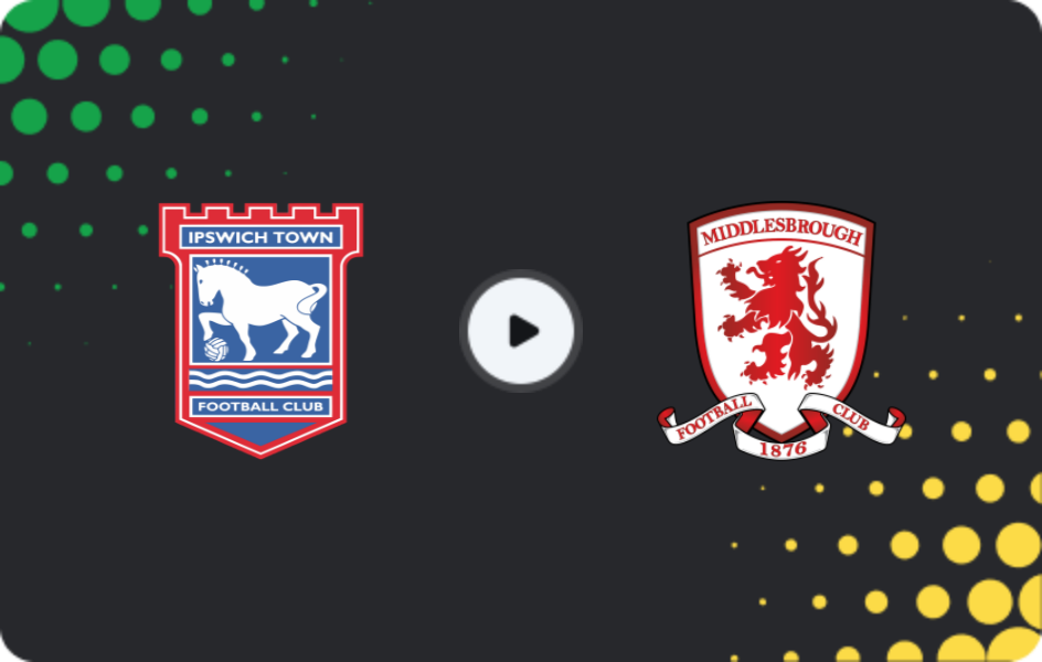 Where to watch Ipswich Town — Middlesbrough, Championship, 18.04.2026