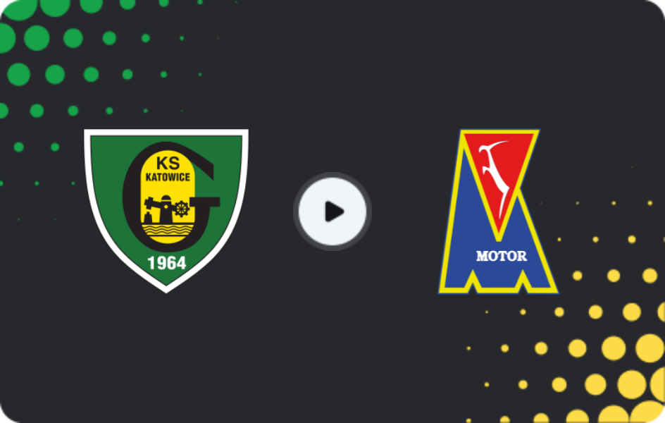 Where to watch GKS Katowice — Motor Lublin, Ekstraklasa, 18.04.2026