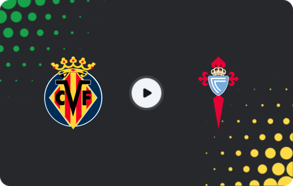 Where to watch Villarreal — Celta, La Liga, 19.04.2026
