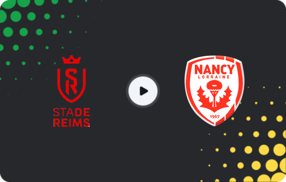 Where to watch Reims — Nancy, Ligue 2, 24.04.2026