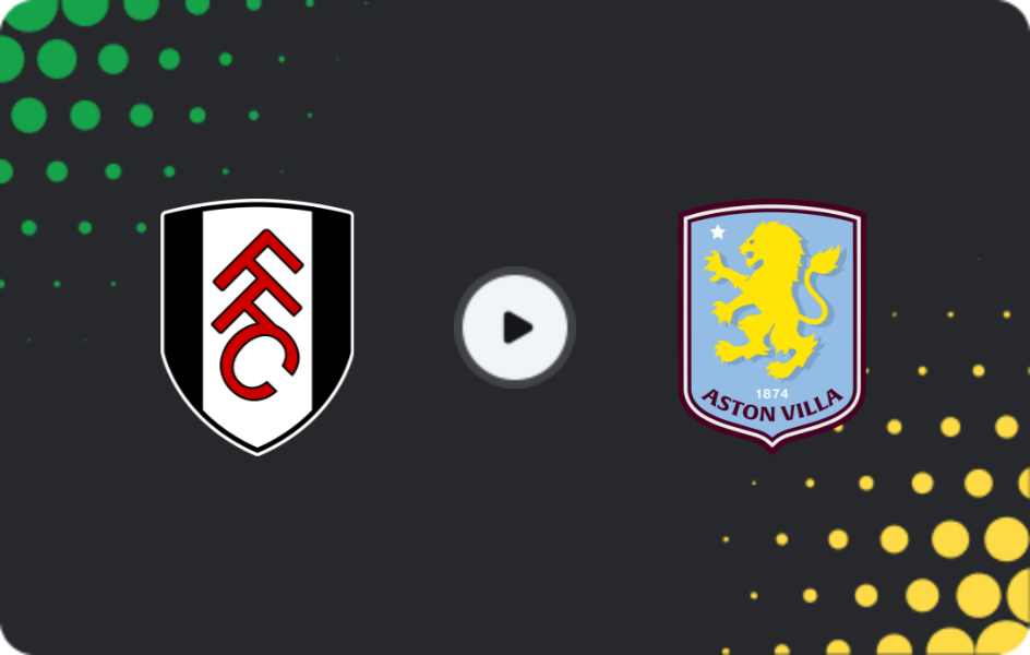 Where to watch Fulham — Aston Villa, Premier League, 25.04.2026