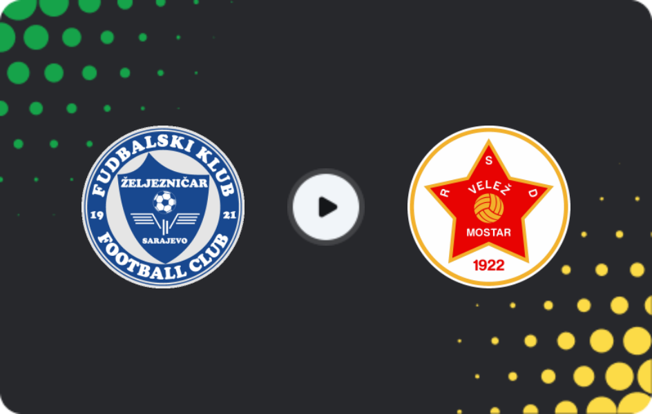 Where to watch Zeljeznicar Sarajevo — Velež, Premijer Liga, 25.04.2026