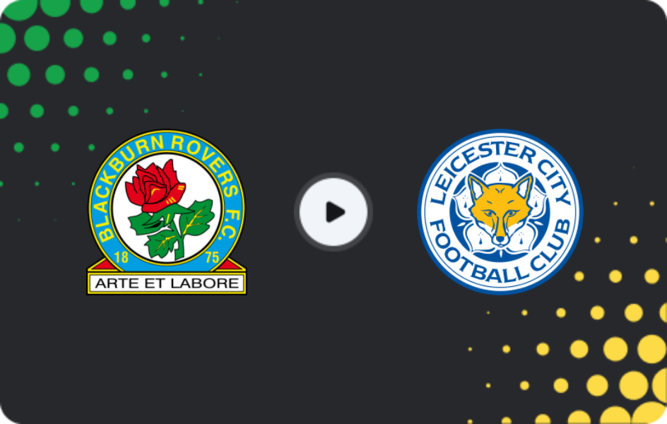 Where to watch Blackburn Rovers — Leicester, Championship, 02.05.2026