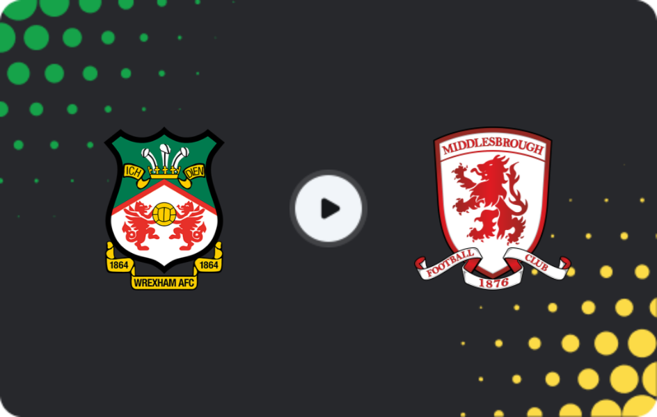 Where to watch Wrexham — Middlesbrough, Championship, 02.05.2026
