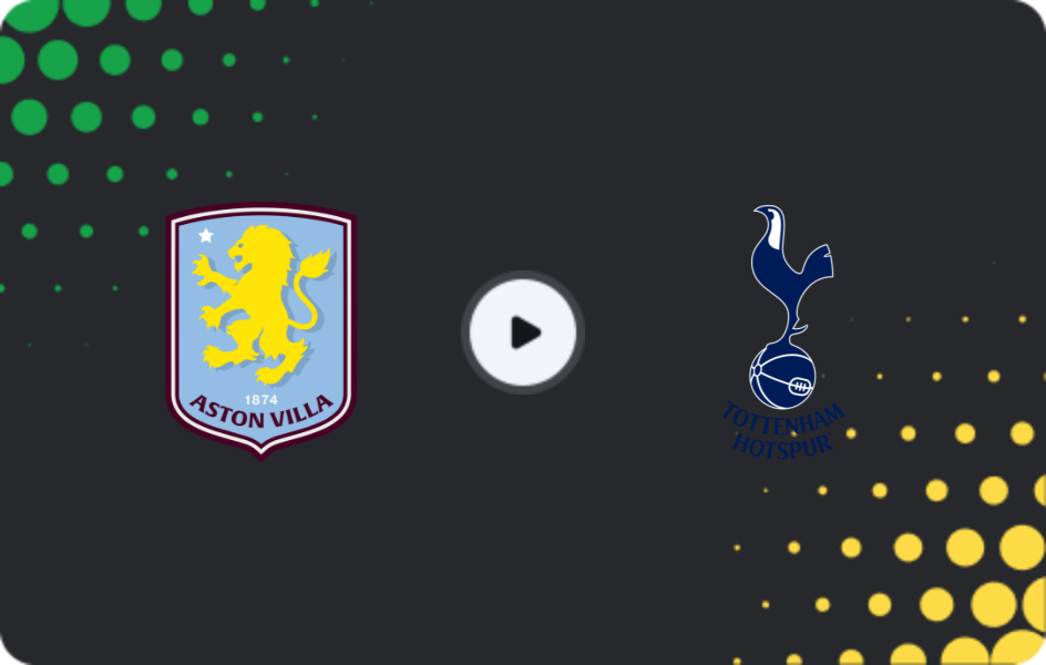 Where to watch Aston Villa — Tottenham, Premier League, 02.05.2026