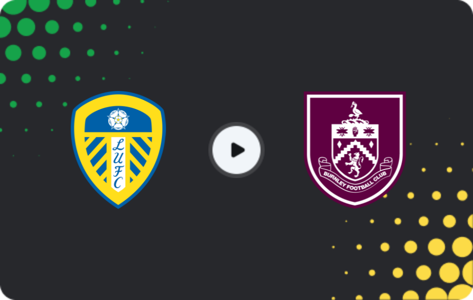 Where to watch Leeds — Burnley, Premier League, 02.05.2026