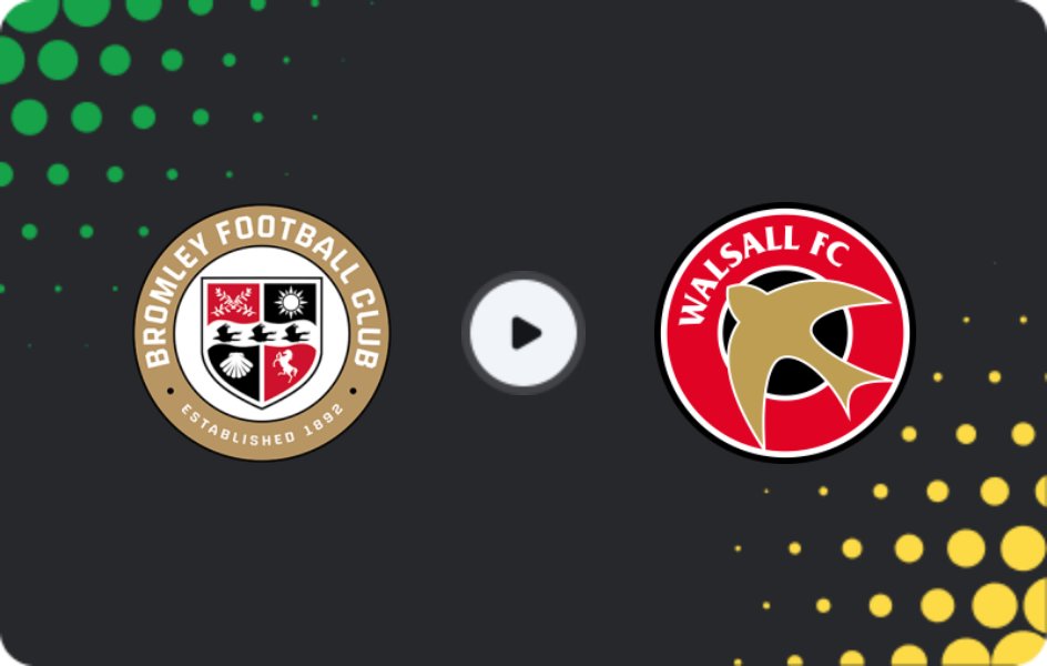 Where to watch Bromley — Walsall, League Two, 02.05.2026