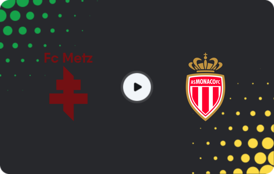 Where to watch Metz — Monaco, Ligue 1, 03.05.2026