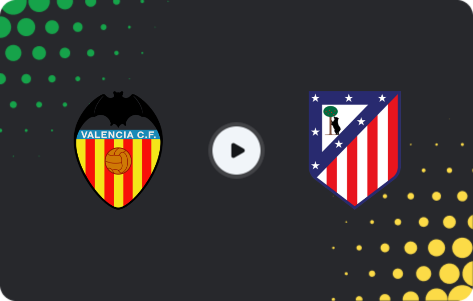 Where to watch Valencia — Atletico Madrid, La Liga, 03.05.2026