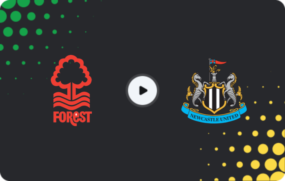 Where to watch Nottingham Forest — Newcastle, Premier League, 09.05.2026
