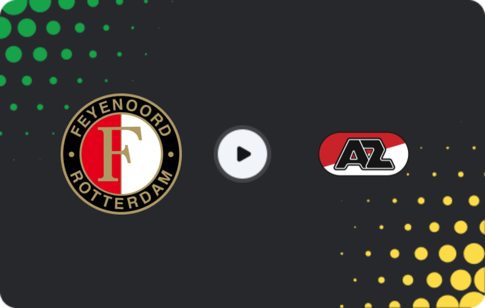 Where to watch Feyenoord — AZ Alkmaar, Eredivisie, 10.05.2026