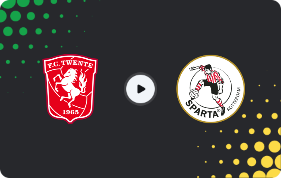 Where to watch Twente — Sparta Rotterdam, Eredivisie, 10.05.2026